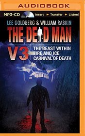 The Dead Man Vol 3: The Beast Within, Fire & Ice, Carnival of Death