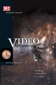 Video Astronomy (Sky & Telescope Observer's Guides), Revised Edition