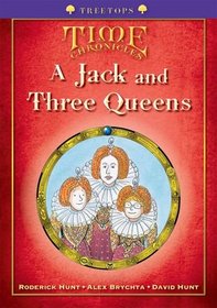 Oxford Reading Tree: Stage 11+: TreeTops Time Chronicles: Jack and Three Queens