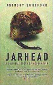 JARHEAD: A SOLDIER'S STORY OF MODERN WAR