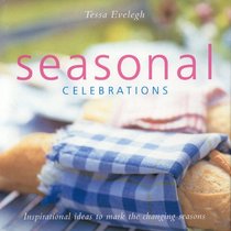 Seasonal Celebrations: Inspirational ideas to mark the changing seasons