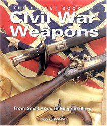 The Pocket Book Of Civil War Weapons