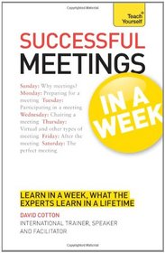 Successful Meetings In a Week A Teach Yourself Guide (Teach Yourself: Business)