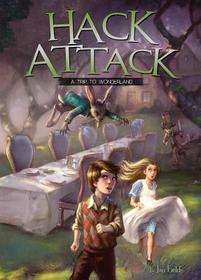 Hack Attack: A Trip to Wonderland (Adventures in Extreme Reading, Book 1)
