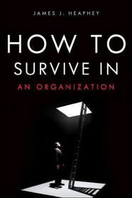 How To Survive In An Organization