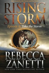 Take the Storm: Episode 6 (Rising Storm) (Volume 6)