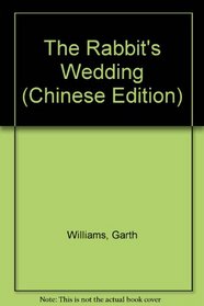 The Rabbit's Wedding (Chinese Edition)