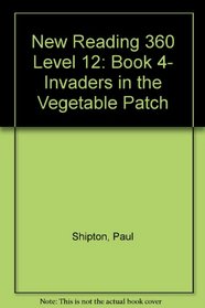 New Reading 360: Invaders in the Vegetable Patch Level 12 (New Reading 360: Readers)