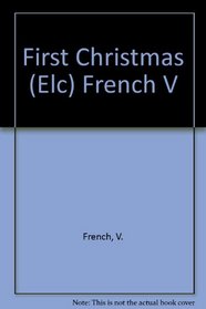 First Christmas (Elc) French V