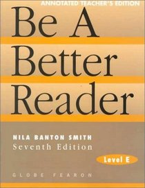Be a Better Reader: Level E, Annotated Teacher Edition
