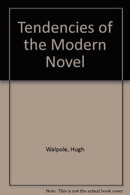 Tendencies of the Modern Novel