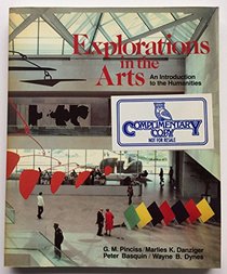 Explorations in the Arts: An Introduction to the Humanities