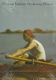 Thomas Eakins : The Rowing Pictures