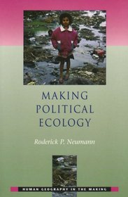 Making Political Ecology (Human Geography in the Making)