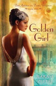 Golden Girl: The American Fairy Trilogy Book 2