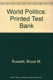 World Politics: Printed Test Bank