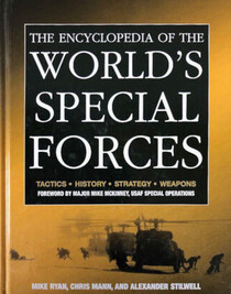 The Encyclopedia of the World's Special Forces: Tactics, History, Strategy, Weapons