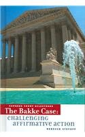 The Bakke Case: Challenge To Affirmative Action (Supreme Court Milestones)