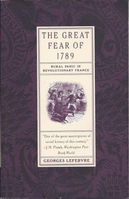 The Great Fear of 1789: Rural Panic in Revolutionary France