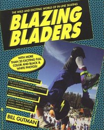 Blazing Bladers: The Wild and Exciting World of In-Line Skating