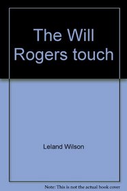 The Will Rogers touch