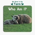 My Home Is the Farm - Who Am I: Who Am I (Little Nature Books)