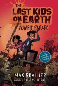 The Last Kids on Earth and the Zombie Parade (Last Kids on Earth, Bk 2)