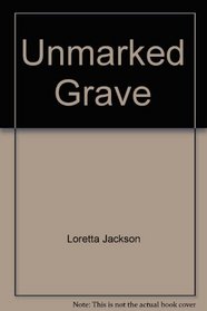 Unmarked Grave