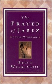 The Prayer of Jabez: A Course Workbook