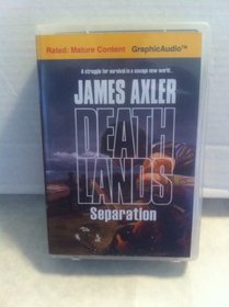 Deathlands Separation (Death Lands, Journey 66)