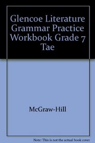 Glencoe Literature Grammar Practice Workbook Grade 7 Tae