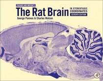 The Rat Brain in Stereotaxic Coordinates, Seventh Edition