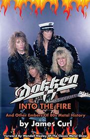Dokken: Into The Fire And Other Embers Of 80s Metal History.