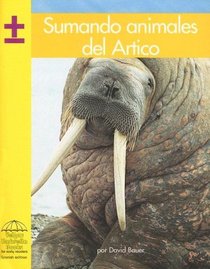 Sumando Animales Del Artico/ Adding Arctic Animals (Yellow Umbrella Books: Math Spanish) (Spanish Edition)
