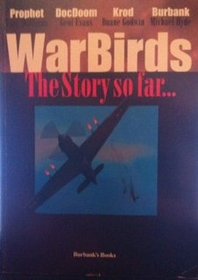 WarBirds: The Story So Far . . .