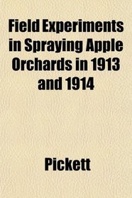 Field Experiments in Spraying Apple Orchards in 1913 and 1914