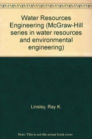 Water Resources Engineering (McGraw-Hill series in water resources and environmental engineering)