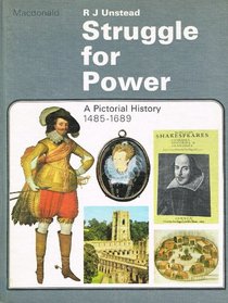 Struggle for power: A pictorial history, 1485-1689,