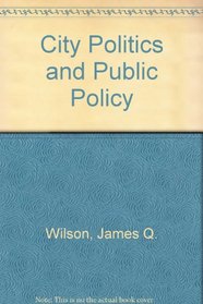 City Politics and Public Policy