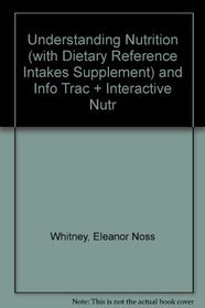 Understanding Nutrition With Dietary Reference Intakes Supplement And Info Trac + Interactive Nutrition 2.0