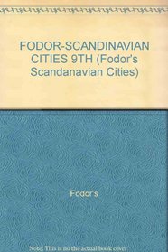 FODOR-SCANDINAVIAN CITIES 9TH (Fodor's Scandanavian Cities)