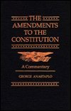 The Amendments to the Constitution : A Commentary