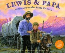 Lewis and Papa: Adventure on the Sante Fe Trail