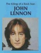 The Killing of a Rock Star: John Lennon (Days of Tragedy)