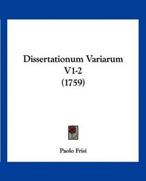 Dissertationum Variarum V1-2 (1759) (Latin Edition)