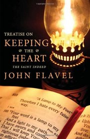 Treatise on Keeping the Heart: The Saint Indeed