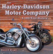 The Harley-Davidson Motor Company: A 100-Year History (Wisconsin)