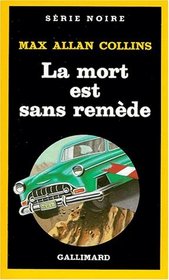 La Mort est sans remede (No Cure for Death) (Mallory, Bk 2) (French Edition)