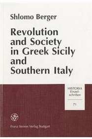 Revolution and Society in Greek Sicily and Southern Italy (Historia - Einzelschriften)