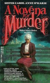 Novena for Murder: A Sister Mary Helen Mystery